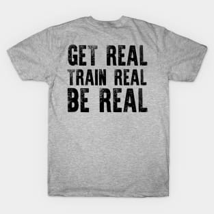 Train Real T-Shirt